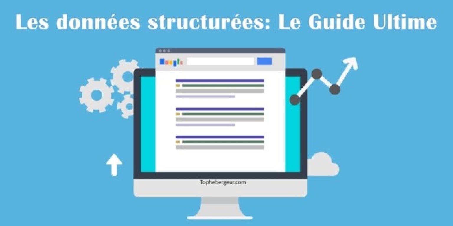 Les Données Structurées Le Guide Complet Pour Bien Démarrer