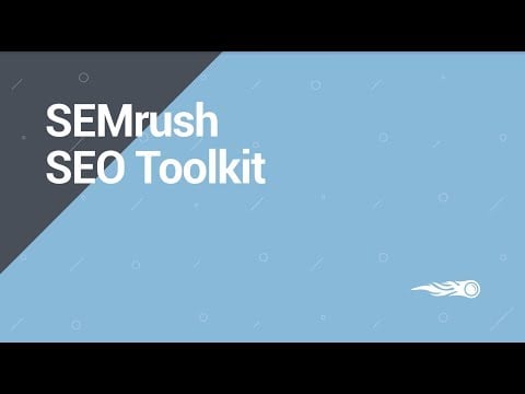 SEMrush Overview Series: SEO toolkit