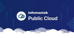 Infomaniak Public Cloud