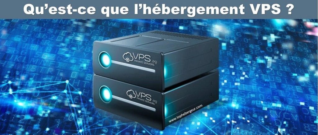 Qu'est-ce que l'hébergement VPS ?