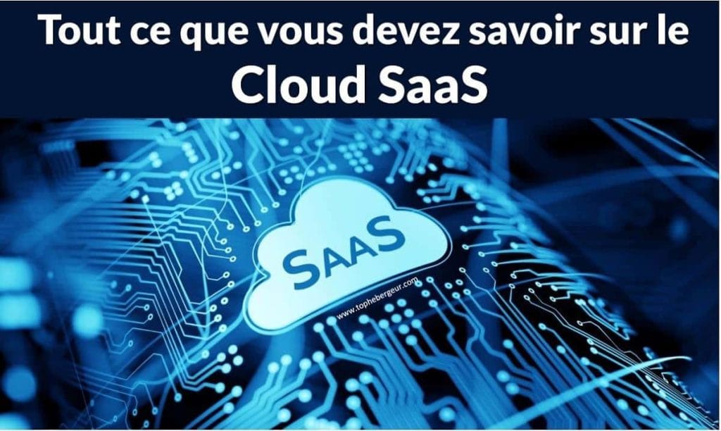 Tout ce que vous devez savoir sur le Software as a service SaaS