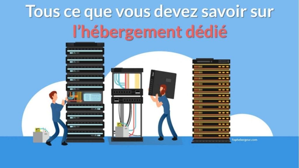 Tout ce que vous devez savoir sur l'hébergement de serveur dédié