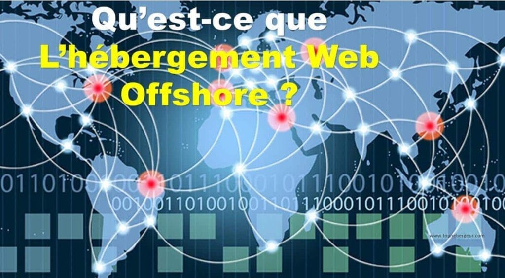 Qu'est-ce que l'hébergement offshore ?