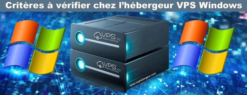 Critères de choix d'un hébergeur de VPS Windows