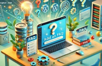 Comment ajouter une FAQ sur WordPres