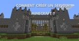 Comment créer un serveur MineCraft en 4 Étapes ?