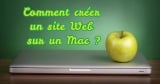 Comment créer un site Web sur un Mac ?