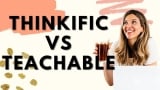 Teachable vs Thinkific : la comparaison ultime